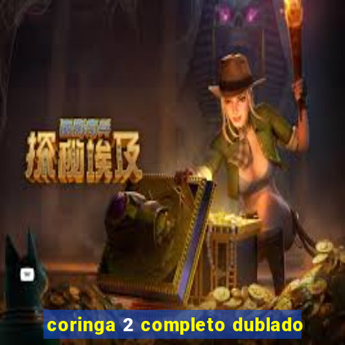 coringa 2 completo dublado